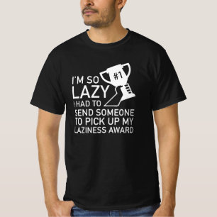 Laziness Award T-Shirt