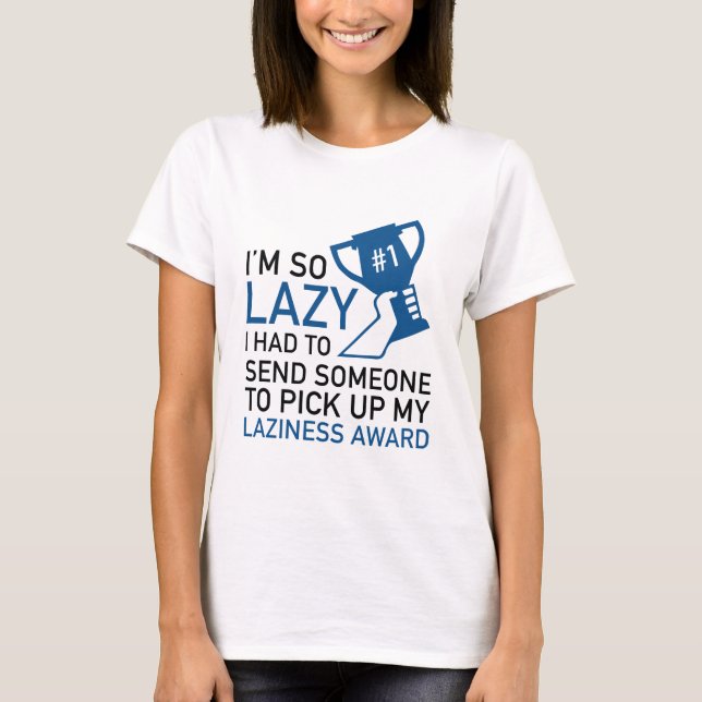 Laziness Award T-Shirt (Vorderseite)