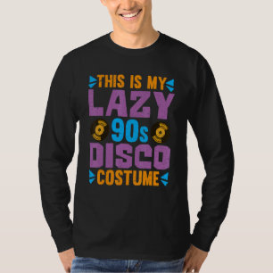 Lazy 90s Disco Kostüme 1990er Theme Party 90ers T-Shirt