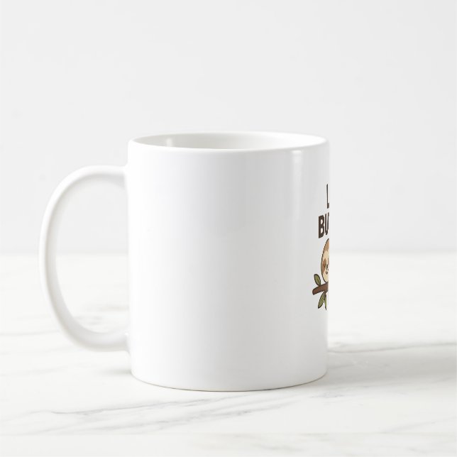 Lazy aber Niedlich Sloth - Funny Animal Design Kaffeetasse (Links)