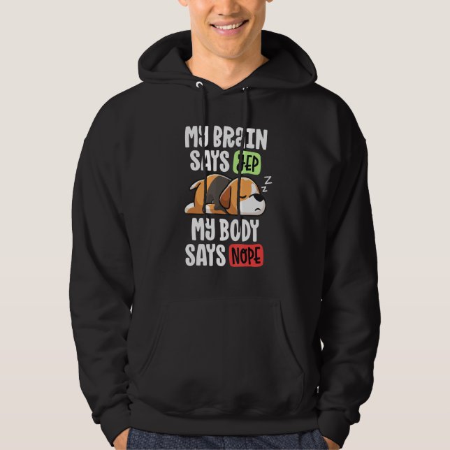 Lazy Beagle Hund Mama mein Gehirn sagt, Yep mein K Hoodie (Vorderseite)