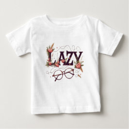 Lazy Bloom Baby T-shirt