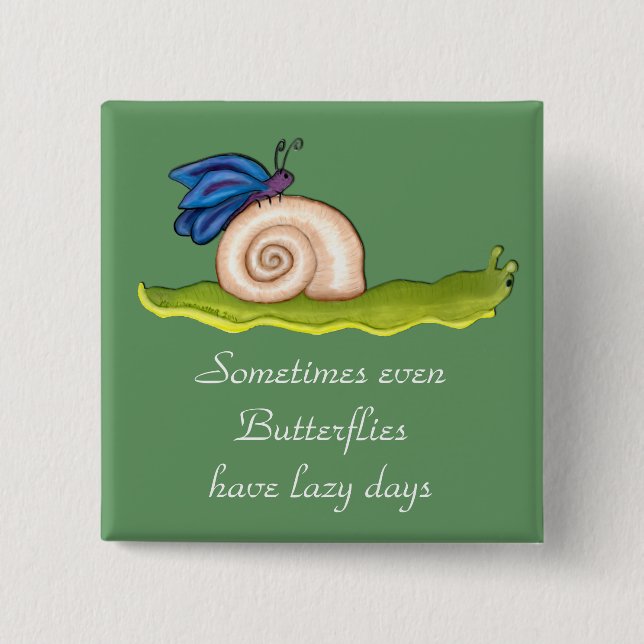 Lazy Butterfly Button (Vorderseite)