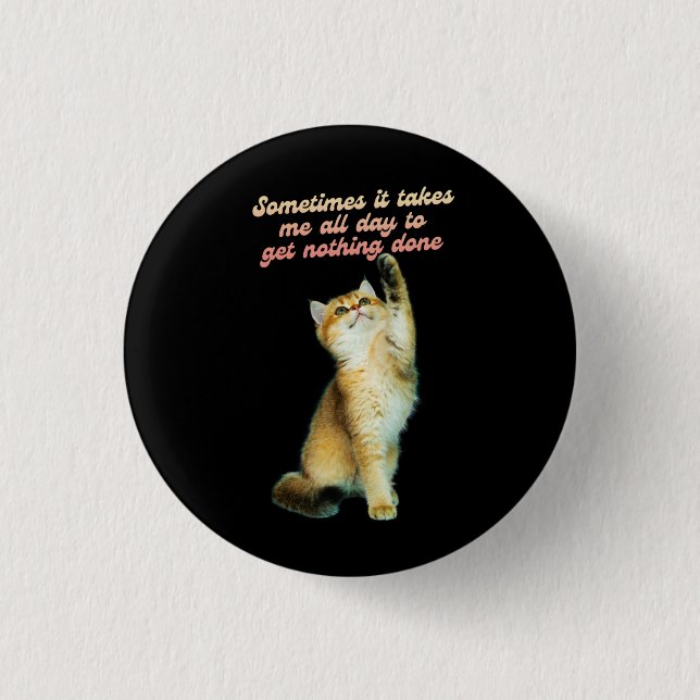 Lazy Cat Lover Funny Niedlich Cat Button (Vorderseite)