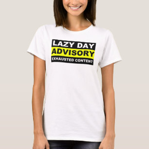 Lazy Day Advisory Lustiges T-Shirt Tees