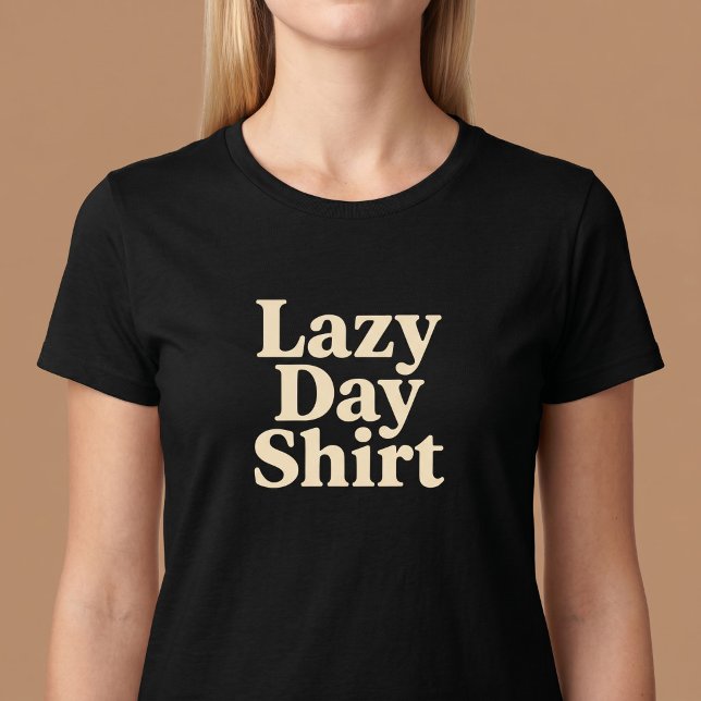 Lazy Day Shirt Comfy (Von Creator hochgeladen)
