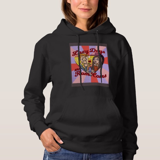 LAZY DAYS AND ROM COMS HOODIE (Vorderseite)