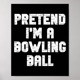 Lazy Easy vorzugeben, ich bin ein Bowling Byll Par Poster