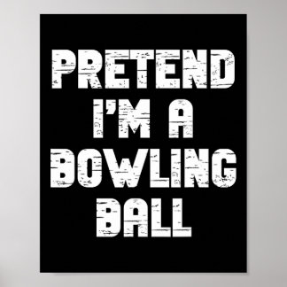 Lazy Easy vorzugeben, ich bin ein Bowling Byll Par Poster