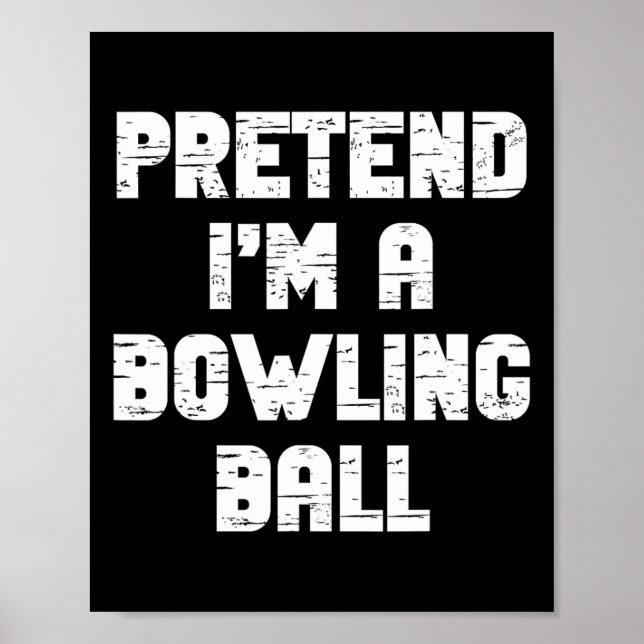 Lazy Easy vorzugeben, ich bin ein Bowling Byll Par Poster (Vorne)