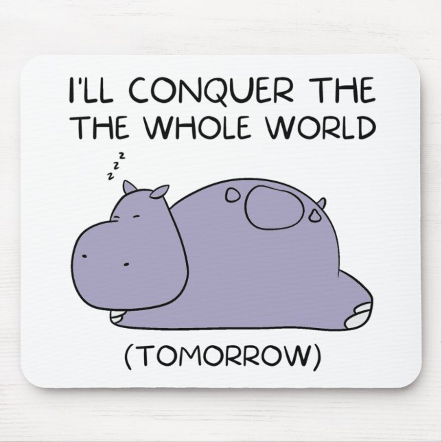 Lazy Funny Hippo werde ich die ganze Welt erobern Mousepad (Vorne)