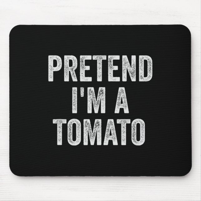 Lazy Halloween Kostüm Geschenk vorgeben, ich bin T Mousepad (Vorne)