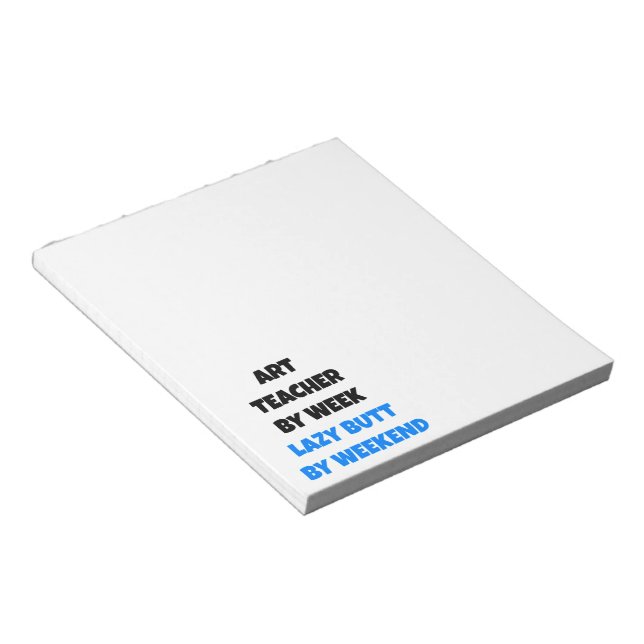 Lazy Hintern Art Teacher Notizblock (angewinkelt)
