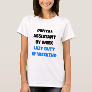 Lazy Hintern Dental Assistant T-Shirt