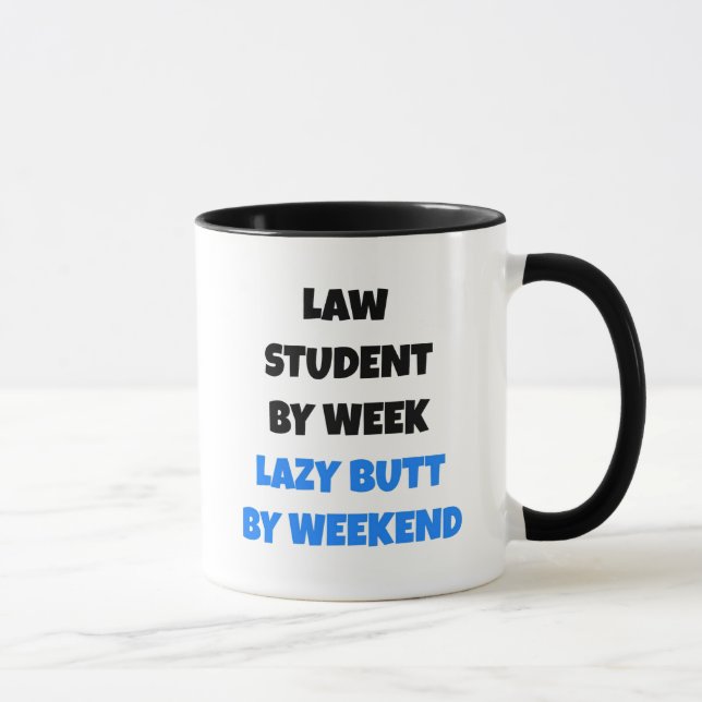 Lazy Hintern Law Student Tasse (Rechts)