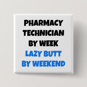 Lazy Hintern Pharmacy Technician Button