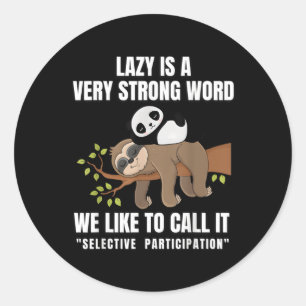 Lazy ist ein sehr starkes Word Sleeg Panda Sloth Runder Aufkleber