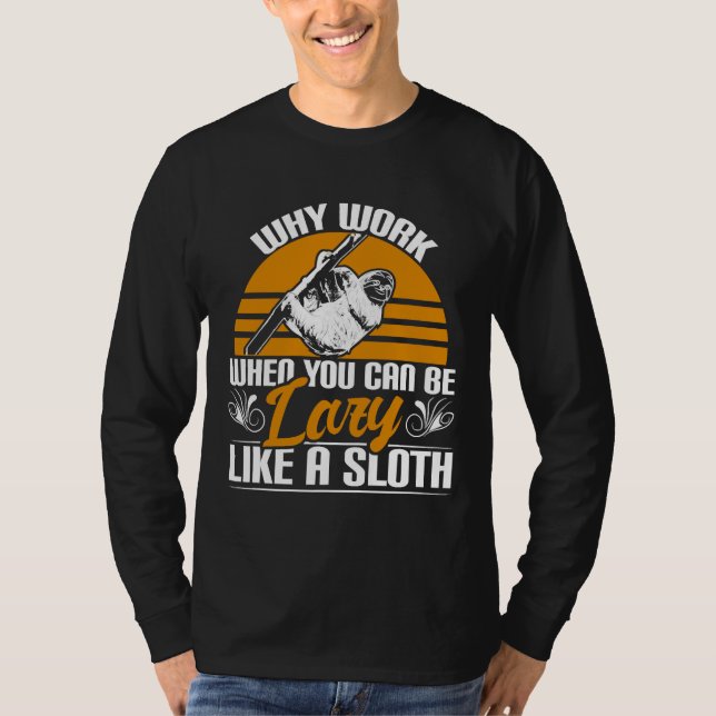 Lazy like Sloth Funny Zoo T-Shirt (Vorderseite)