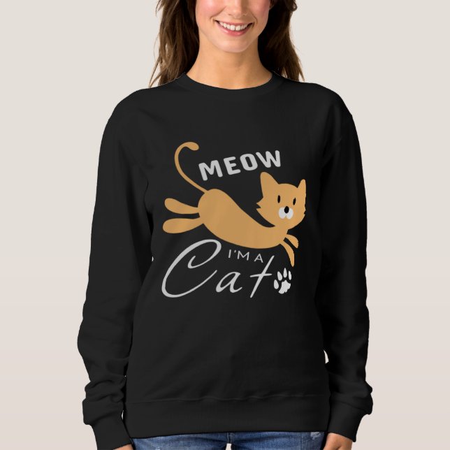 Lazy Meow I m A Cat Sweatshirt (Vorderseite)