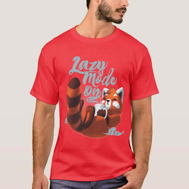 Lazy mode ON Cute Red Panda Fluffy Coffe Animal fu T-Shirt (Vorderseite)