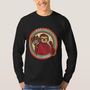 Lazy Sloth nicht schnell nur wütend T-Shirt