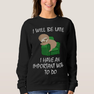 Lazy Sloth schlafen in einem Recliner wichtigen We Sweatshirt