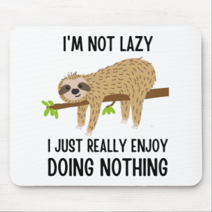 Lazy Sloth tut nichts Mousepad