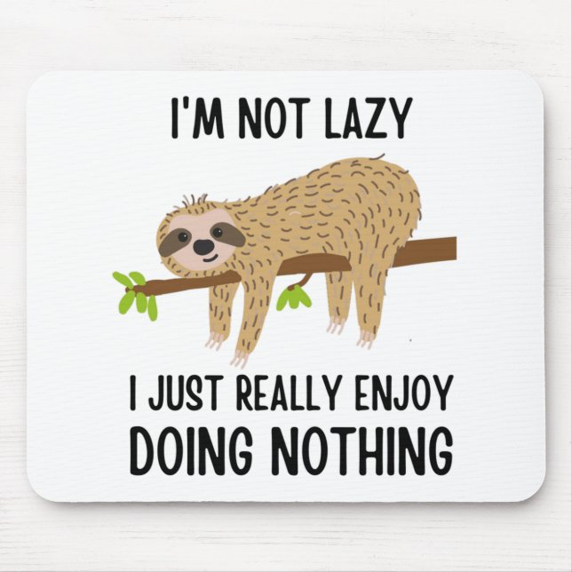 Lazy Sloth tut nichts Mousepad (Vorne)