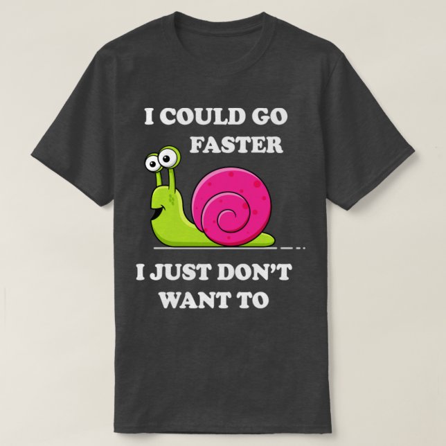 Lazy Snail Sluggish Spaß T-Shirt (Design vorne)