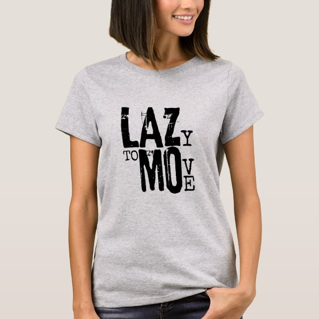 LAZY TO MOVE Womens Basic T - Shirt (Vorderseite)