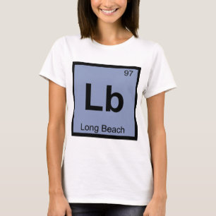 Lb - Long Beach City Chemie Periodensystem T-Shirt