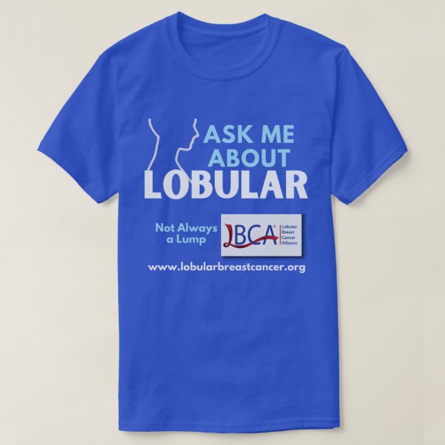 LBCA Fragte mich über lobulären Brustkrebs T-Shirt (Design vorne)