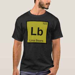 Lbs - Limabohne-Chemie-Periodensystem-Symbol T-Shirt