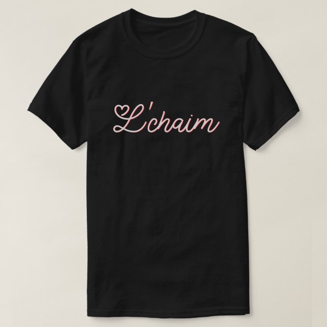 L'Chaim - Leben hebräisch T-Shirt (Design vorne)