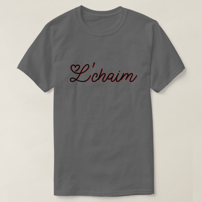 L'Chaim - Leben hebräischer T - Shirt (Design vorne)