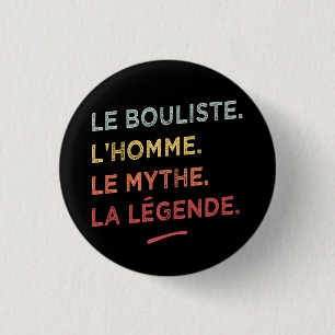 Le bouliste l'homme le mythe la legende button