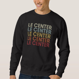 Le Center Minnesota Le Center MN Retro Vintage Tex Sweatshirt