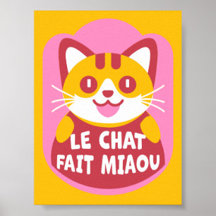 Le Chat Fait Miaou Niedlich French Orange Tabby Poster