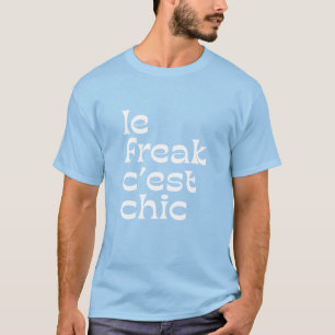 Le Freak Disco. T-Shirt