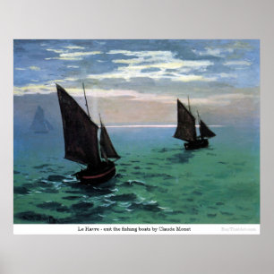 Le Havre - Ausfahrt von Claude Monet Poster