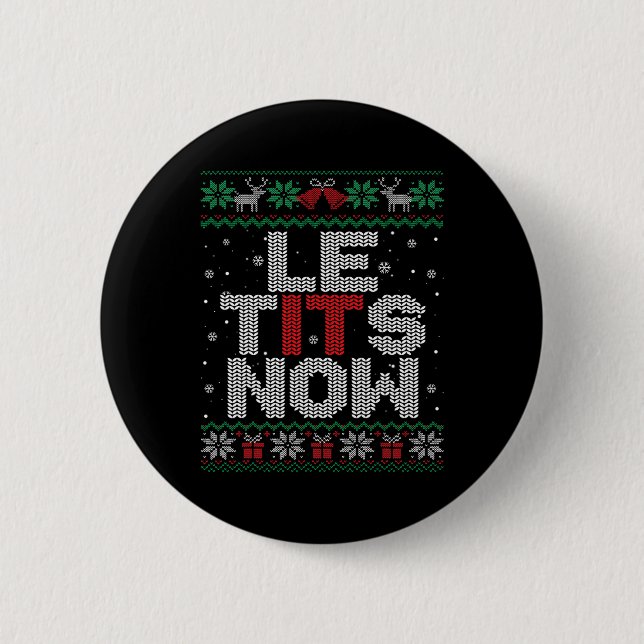 Le Now Funny Xmas lassen es schnupfen hässlich Wei Button (Vorderseite)