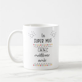 Le super Tasse de la meilleure amie