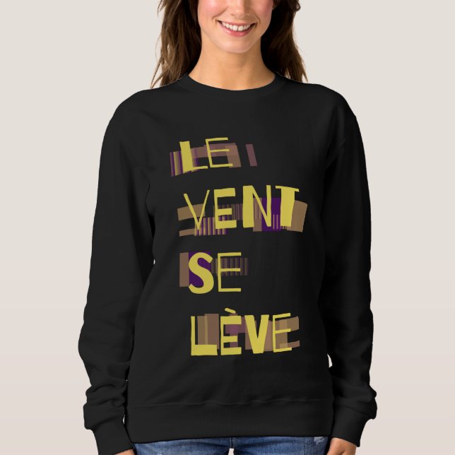 Le Vent Se Leve, Französisch Sweatshirt (Vorderseite)