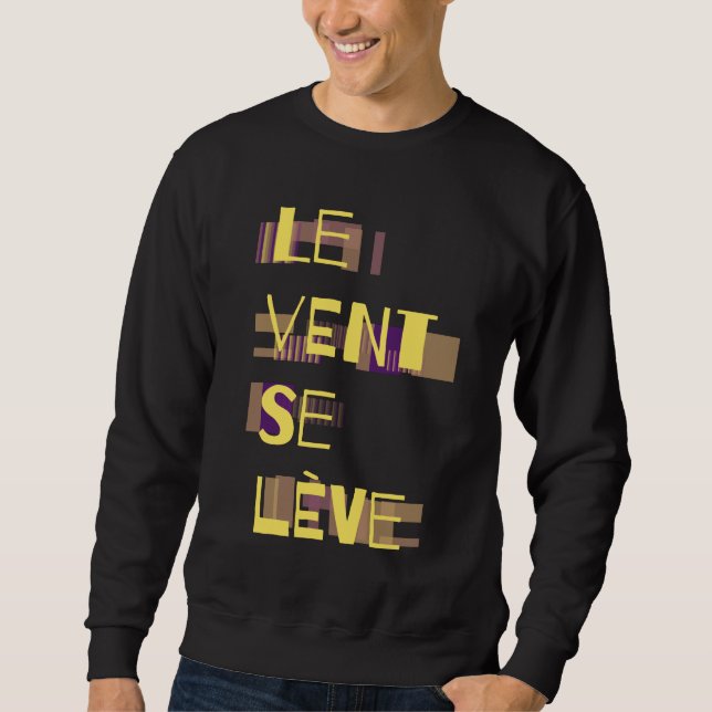 Le Vent Se Leve, Französisch Sweatshirt (Vorderseite)