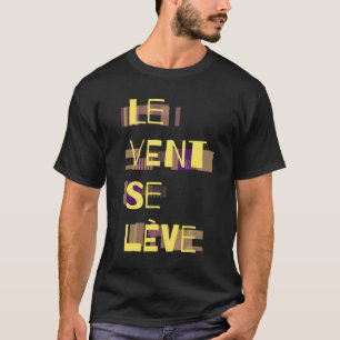 Le Vent Se Leve, französischer T - Shirt