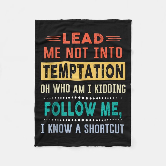 Lead Me Into Temptation Funny Men Women Kids Gift  Fleecedecke (Vorderseite)