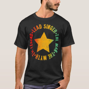 Lead Sänger verleiht dem Mann den Mythos der Legen T-Shirt