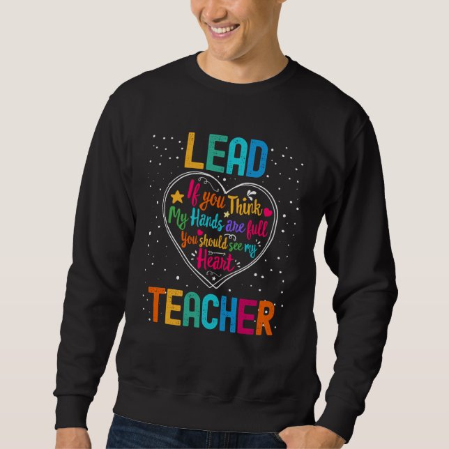 Lead Teacher Appreciation Week Back to School Hear Sweatshirt (Vorderseite)