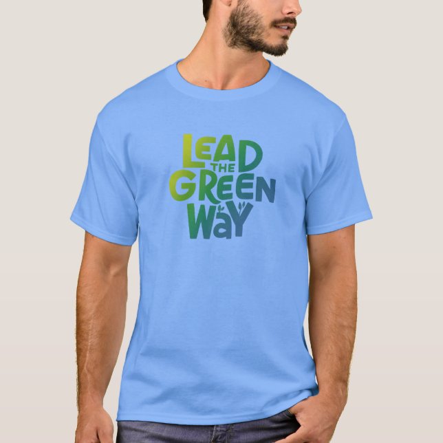 "Lead the Green Way" Öko-Friendly-T - Shirt (Vorderseite)