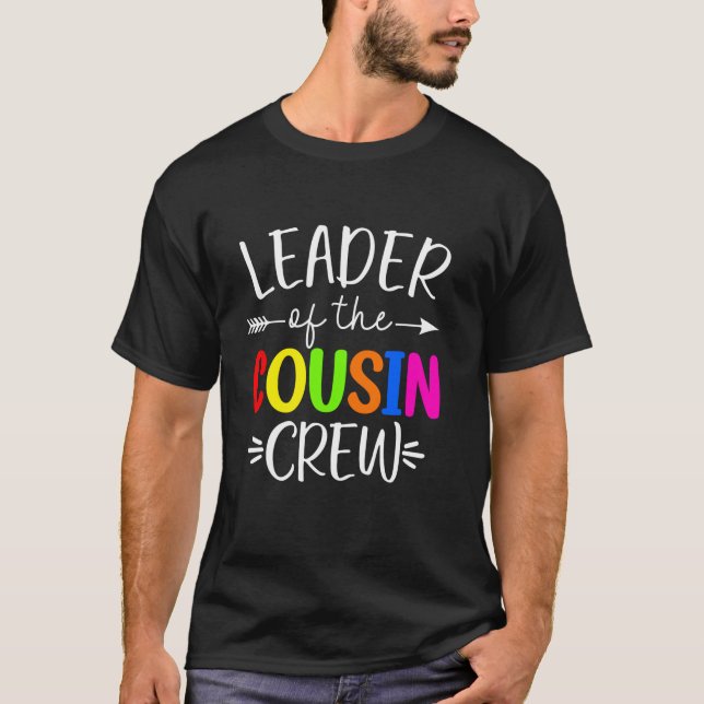 Leader Of The Cousin Crew Funny Leader  T-Shirt (Vorderseite)